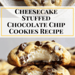 Cheesecake Stuffed Chocolate Chip Cookies Recipe